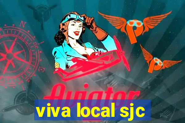 viva local sjc